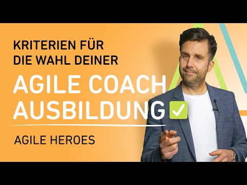 Agile Coach - 5 Kriterien für die Wahl deiner Agile Coach Ausbildung! 🎓