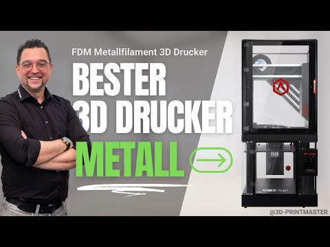 Metall 3D Drucken - Raise3D Forge1 Vorstellung