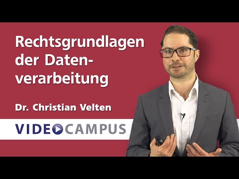 Rechtsgrundlagen für die Datenverarbeitung - Anwalt erklärt DSGVO